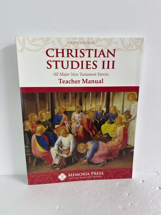Christian Studies III Memoria Press Teacher Manual  Pre-Owned Memoria Press