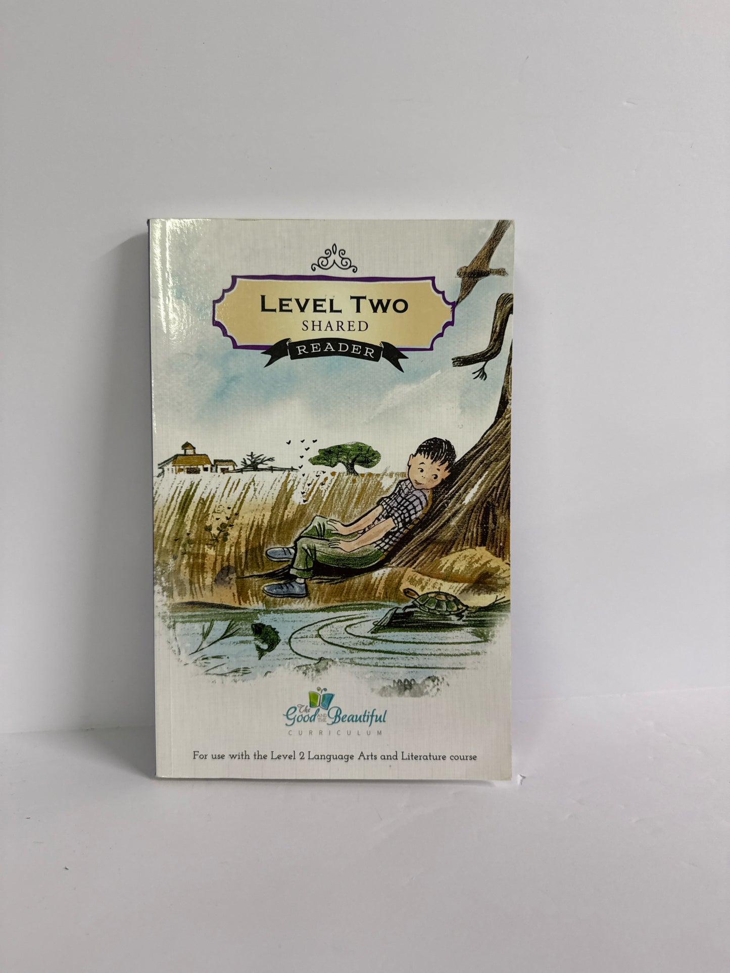 Level Two Shared Reader The Good and the Beautiful 2nd Grade Reading Textbooks