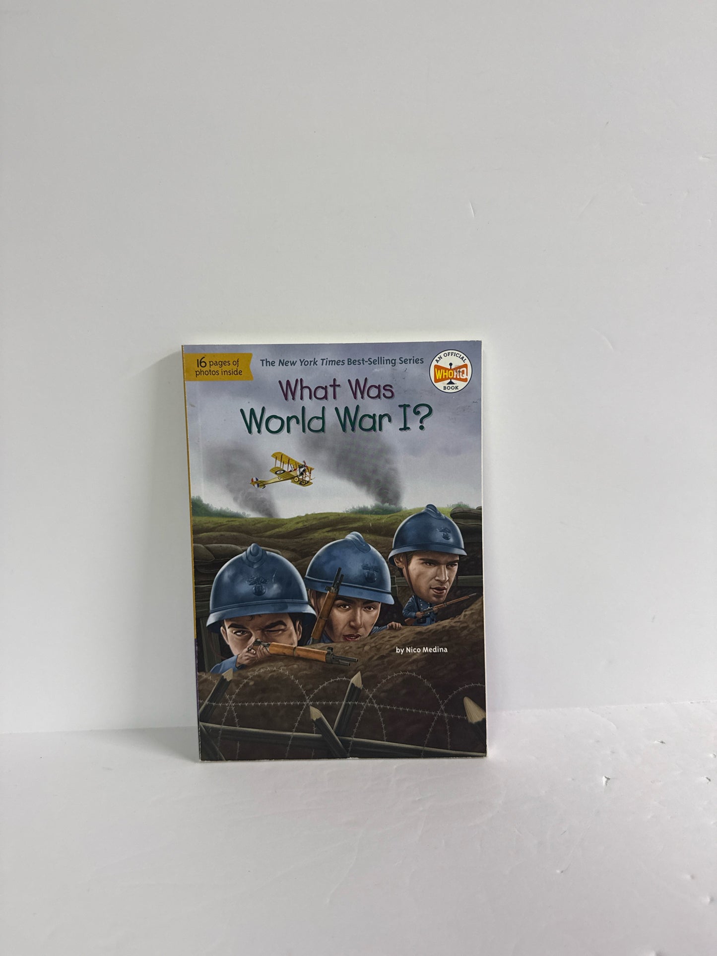 What Was World War I? Nico Medina WHOHQ Juvenile Books