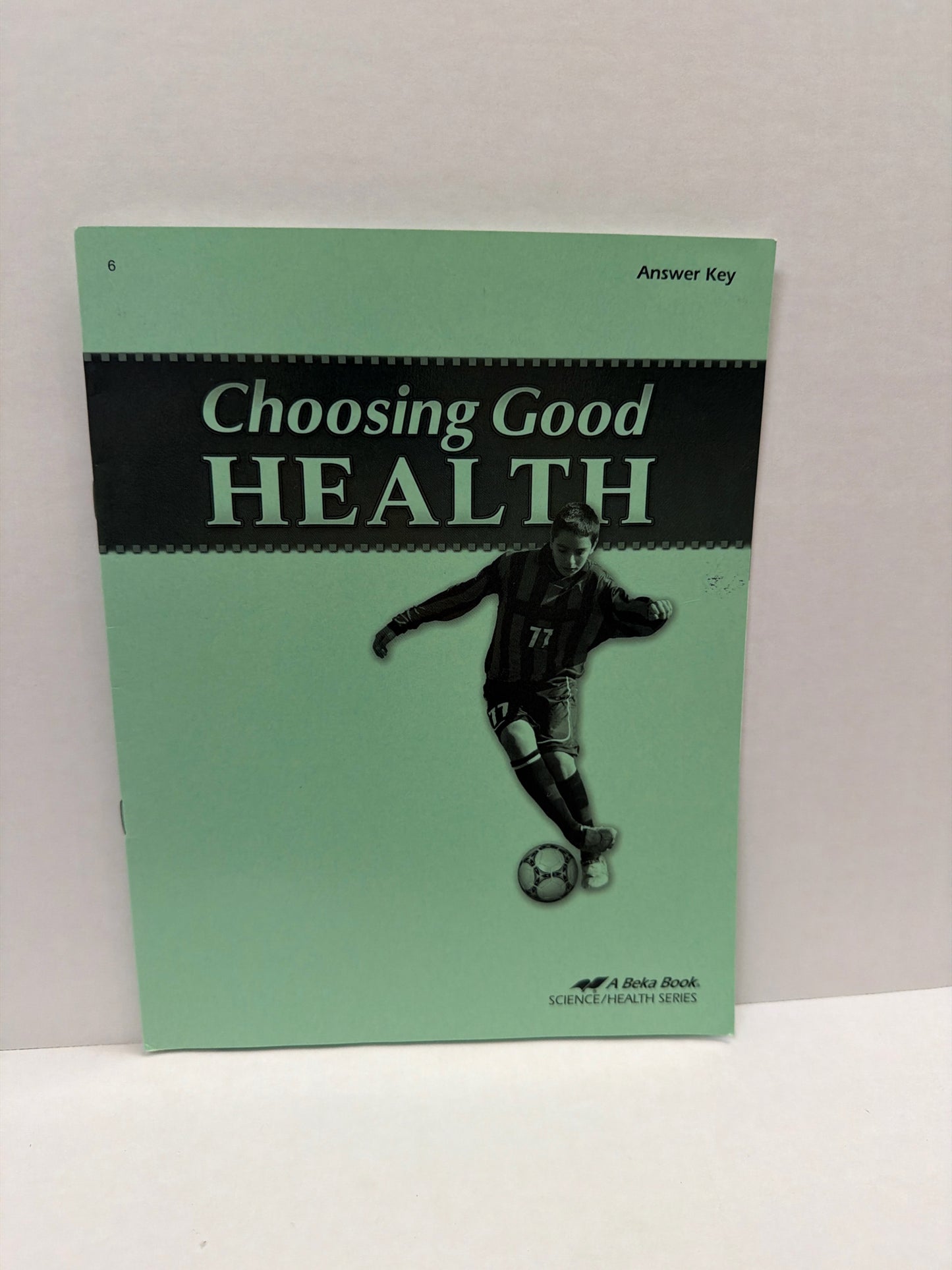 Choosing Good Health Abeka Answer Key  Pre-Owned 6th Grade Health Books