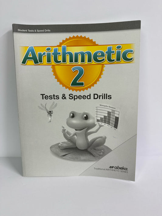 Arithmetic 2 Abeka Test & Speed Drills 2nd Grade Mathematics Textbooks