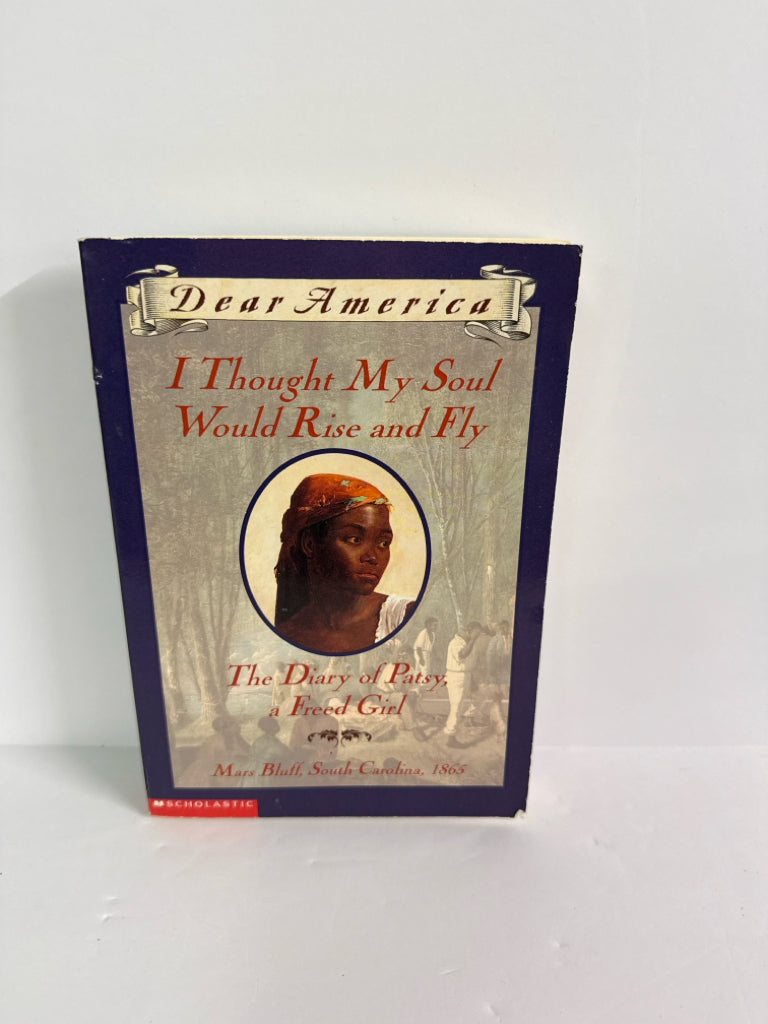 I Thought My Soul Would Rise & Fly Scholastic Pre-Owned Historical Fiction