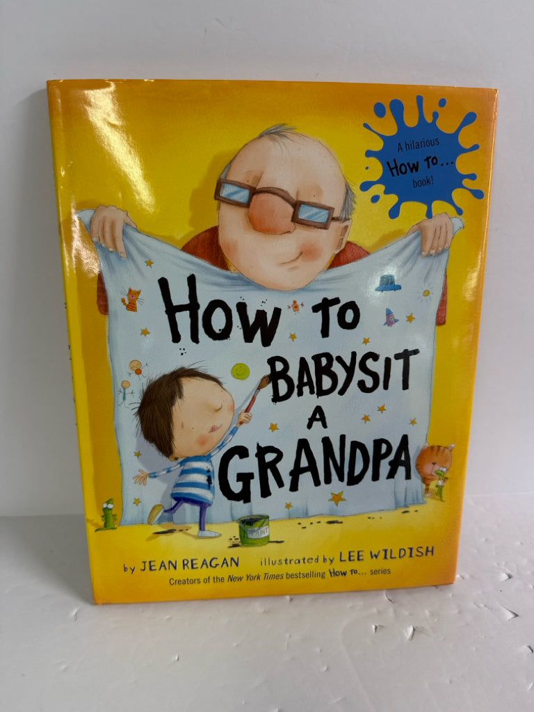 How to Babysit a Grandpa Reagan Hardback Books