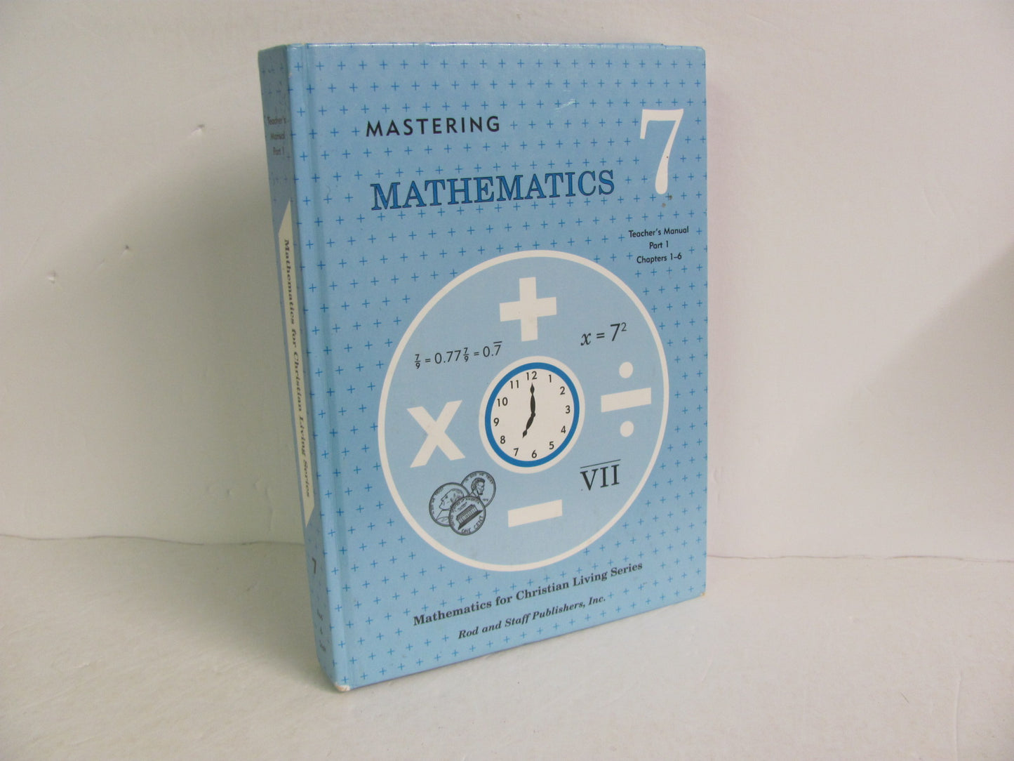 Mastering Mathematics 7 Part 1 Rod & Staff 7th Grade Mathematics Textbooks