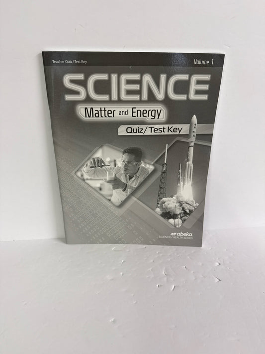 Matter and Energy Volume 1 Abeka Quiz/Test Key  Pre-Owned Science Textbooks