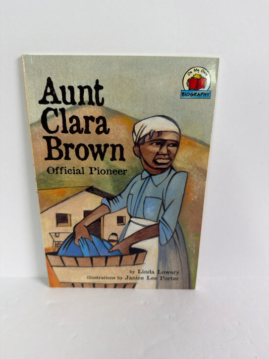 Aunt Clara Brown Official Pioneer Linda Lowery First Avenue Paperback Books
