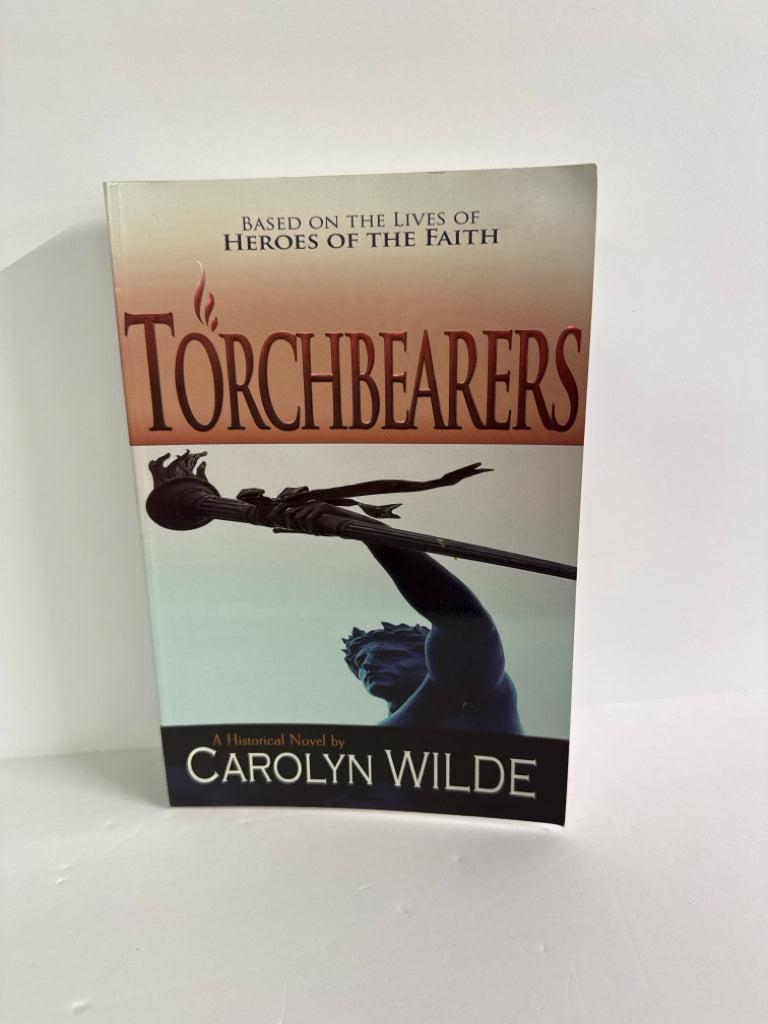 Torchbearers Whitaker House Pre-Owned Carolyn Wilde Nonfiction