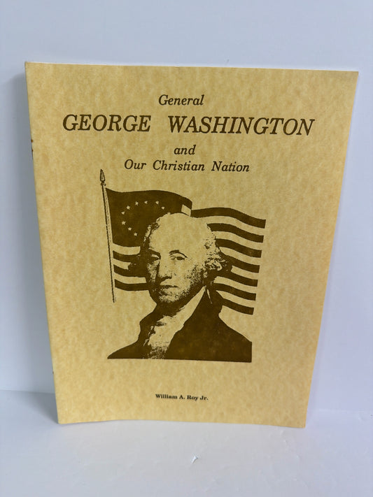 General George Washington and our C William A. Roy Jr. American History Books