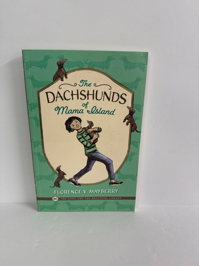 The Dachshunds of Mama Island The Good and the Beautiful Good and Beautiful