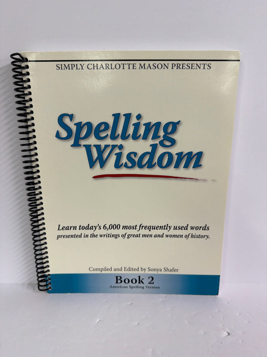 Spelling Wisdom Sonya Shafer Student Text  Pre-Owned Simply Charlotte Mason