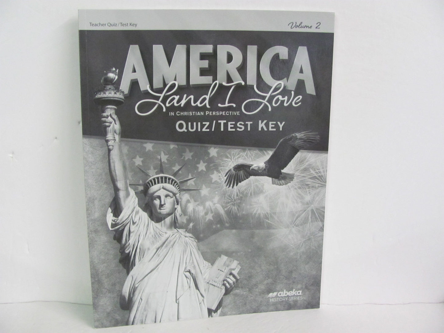 America Land I Love Volume 2 Abeka Quiz/Test Key  Pre-Owned History Textbooks