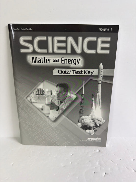 Matter and Energy Volume 1 Abeka Quiz/Test Key  Pre-Owned Science Textbooks