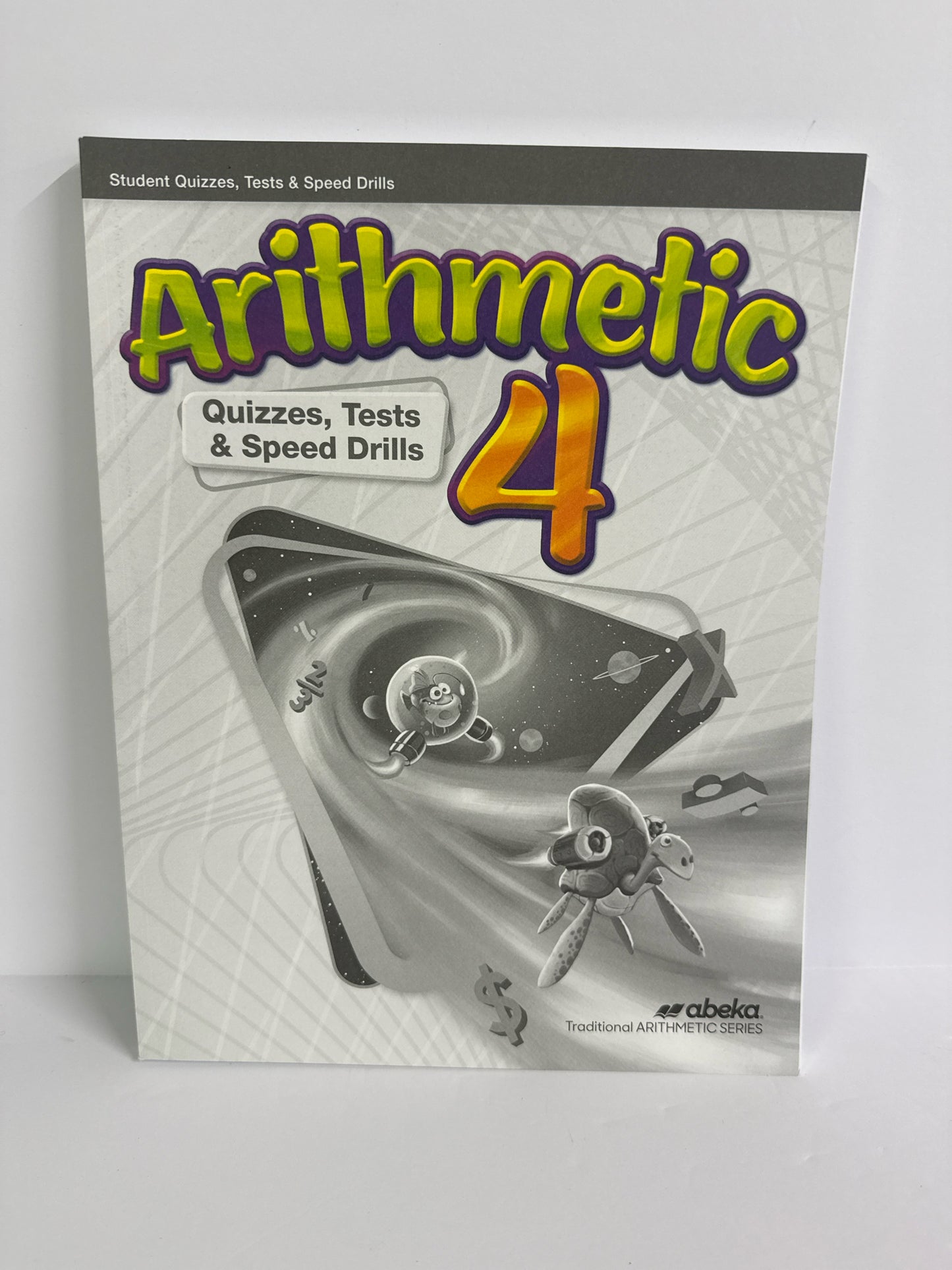 Arithmetic 4 Abeka Quizzes, Tests & Speed Drills Pre-O Mathematics Textbooks