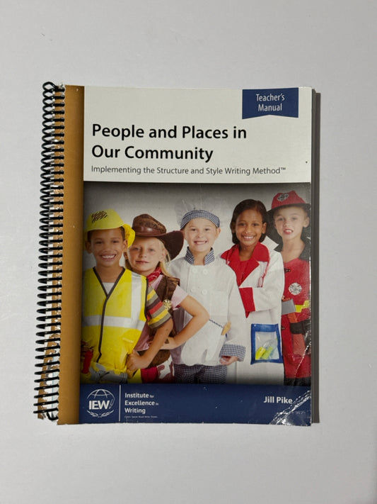 People and Places in Our Community IEW Teacher Manual  Pre-Owned Writing Books