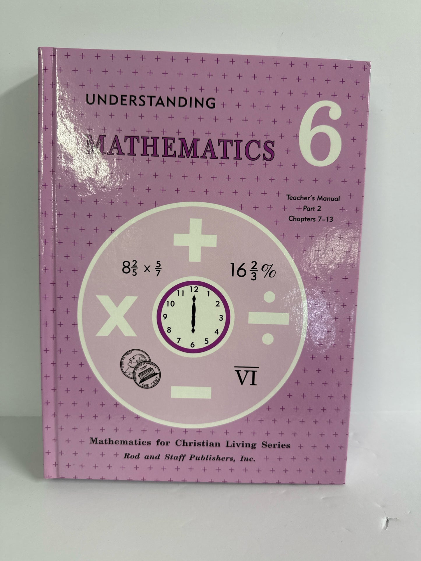 Understanding Mathematics Part 2 Rod & Staff 6th Grade Mathematics Textbooks