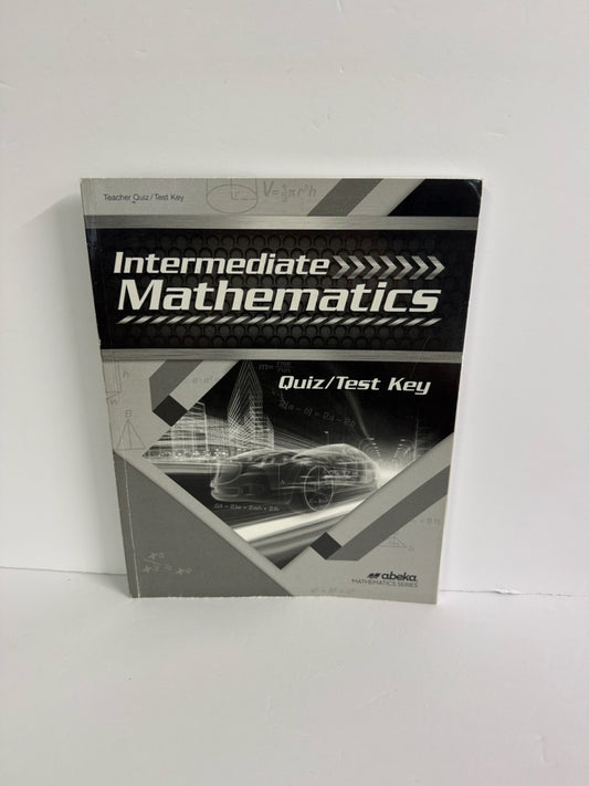 Intermediate Mathematics Abeka Quiz/Test Key  Pre-Owned Mathematics Textbooks