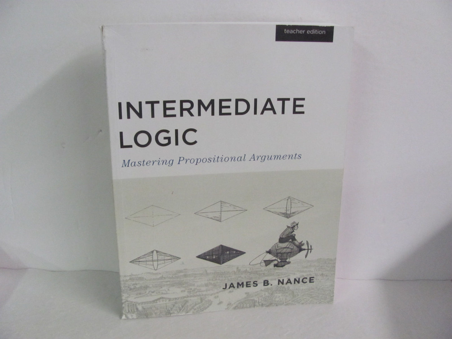 Intermediate Logic Canon Press Teacher Edition  Pre-Owned Nance Logic Books