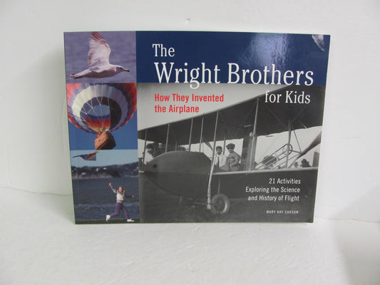 The Wright Brothers for Kids Chicago Review Carson American History Books
