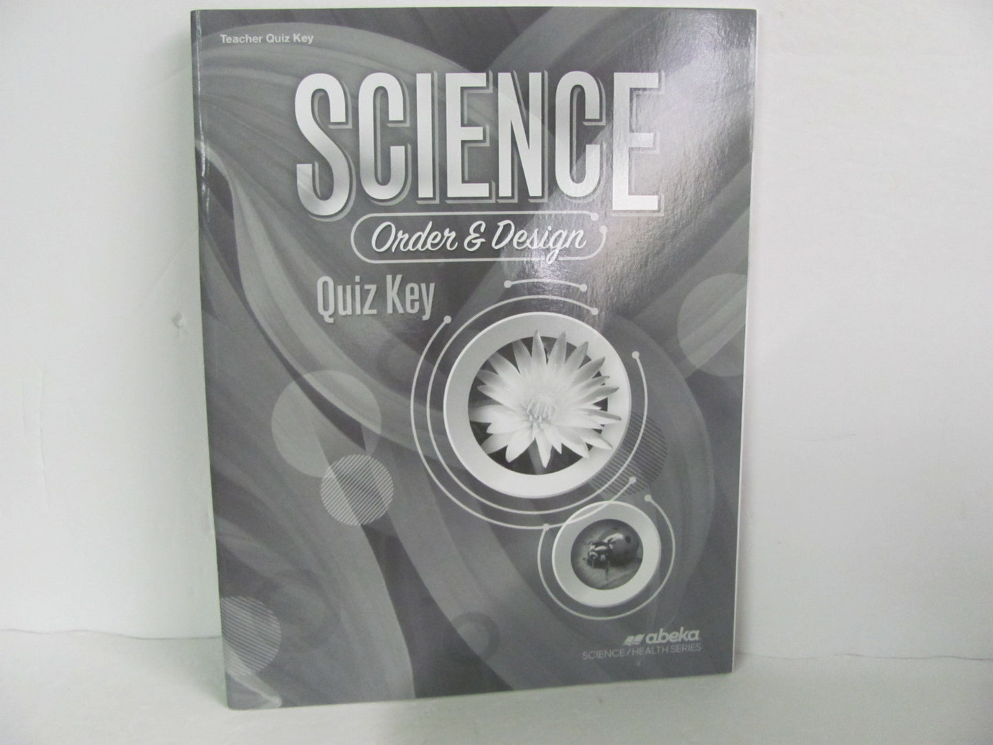 Order & Design Abeka Quiz Key Pre-Owned 7th Grade Science Textbooks