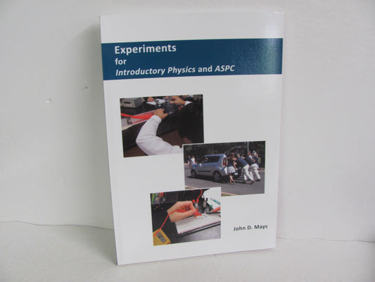 Experiments for Intro Physics and ASPC   Novare  Mays Science Textbooks