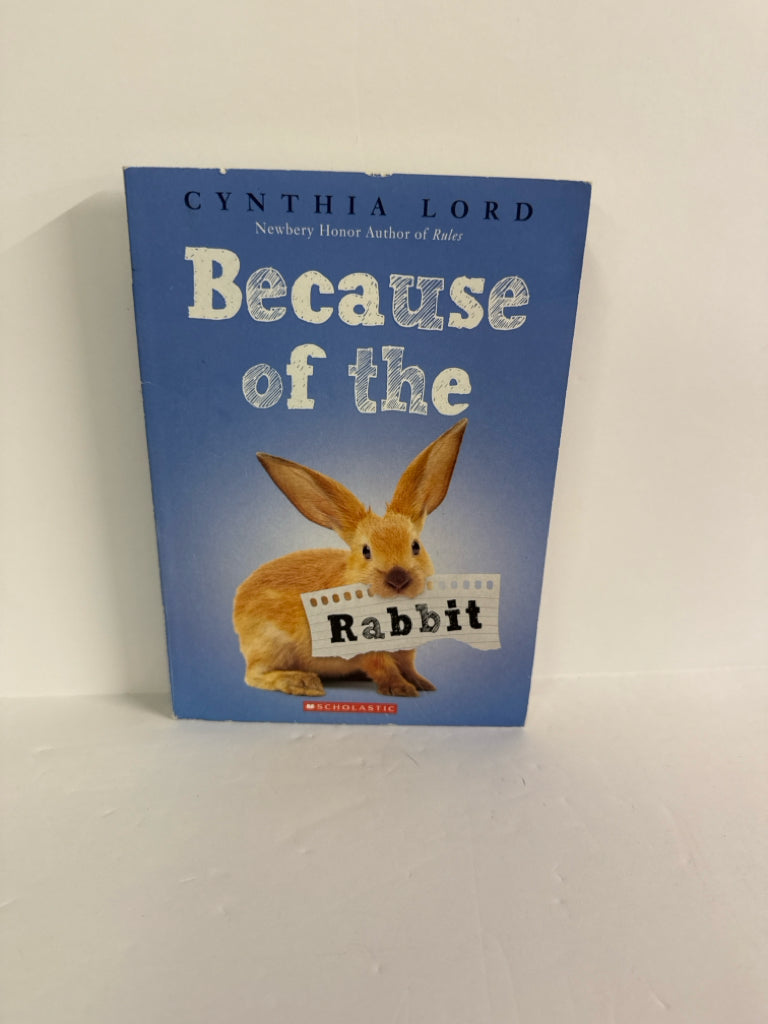 Because of the Rabbit Cynthia Lord Scholastic Juvenile Books