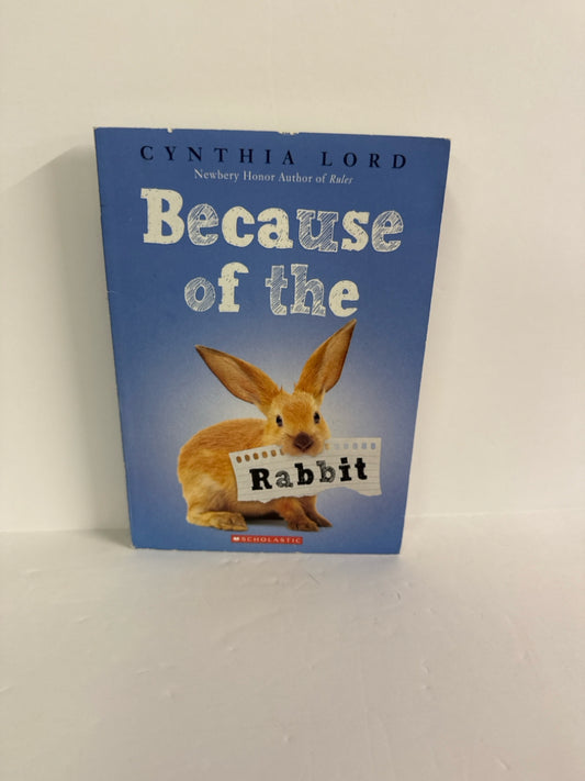Because of the Rabbit Cynthia Lord Scholastic Juvenile Books