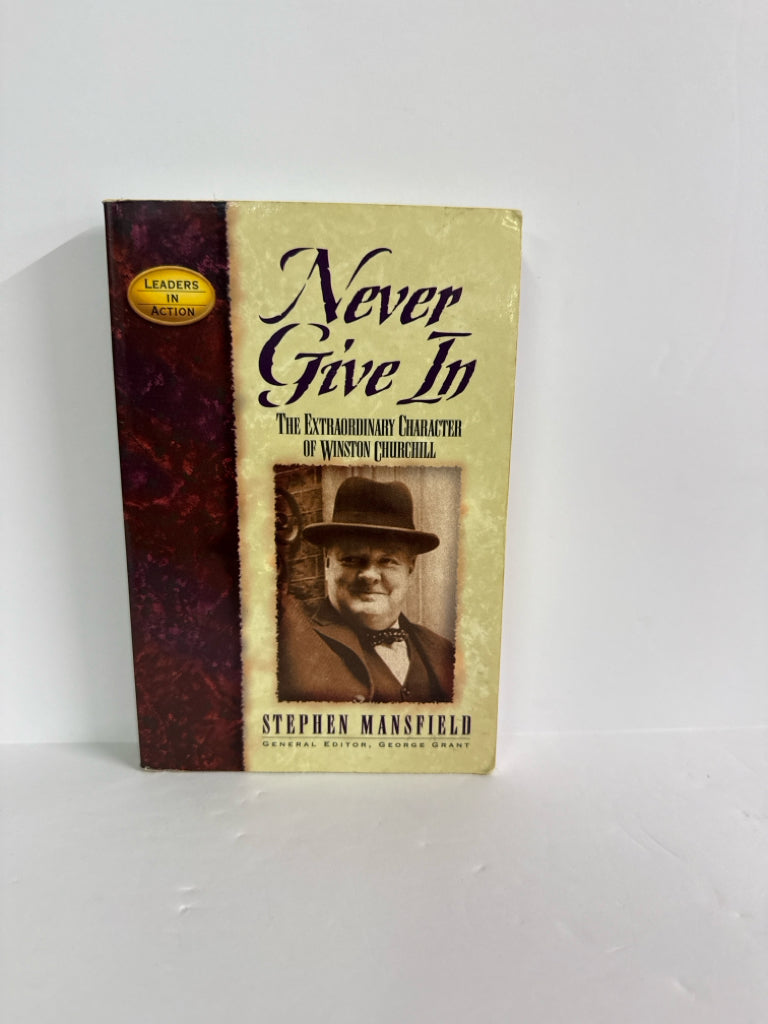 Never Give In Highland Books Pre-Owned Stephen Mansfield Nonfiction