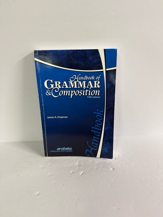Handbook of Grammar & Composition Abeka James A. Chapman Language Textbooks