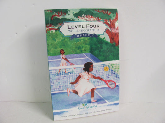 World Biographies Reader Good and the Beautiful 4th Grade Reading Textbooks