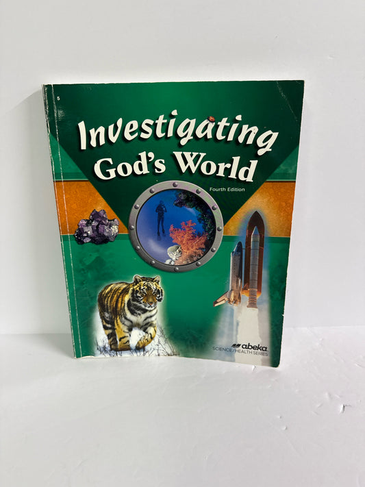 Investigating God's World Abeka Student Book Pre-Owned Science Textbooks