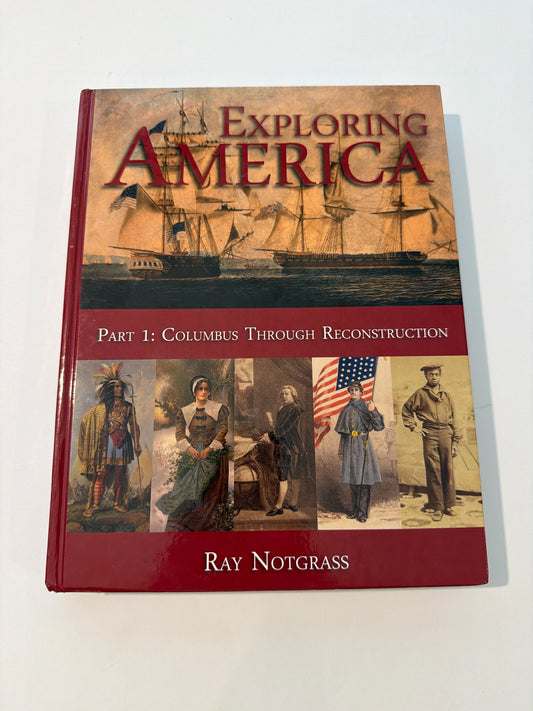 Exploring America Part 1 Notgrass Student Text  Pre-Owned History Textbooks