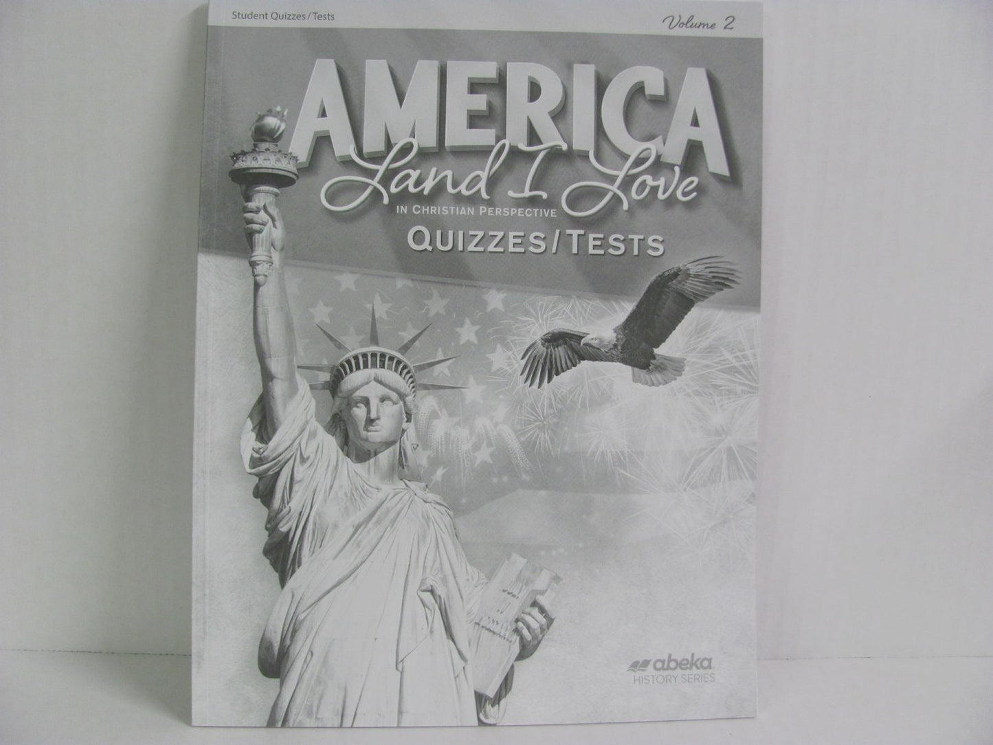 America Land I Love Volume 2 Abeka Quizzes/Tests  Pre-Owned History Textbooks