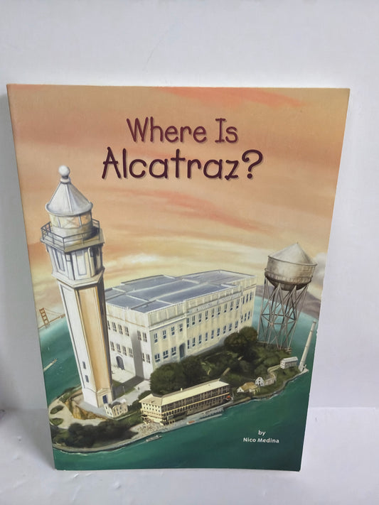 Where Is Alcatraz? Nico Medina WHOHQ Juvenile Books