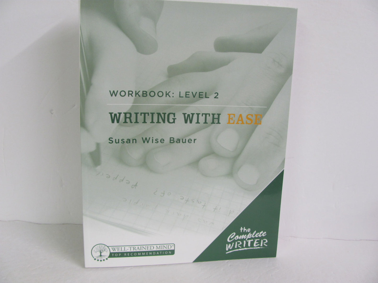 Writing With Ease Level 2 Well Trained Mind Press Bauer Language Textbooks