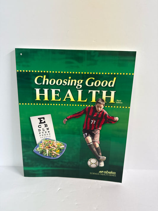 Choosing Good Health Abeka Student Text  Pre-Owned 6th Grade Health Books