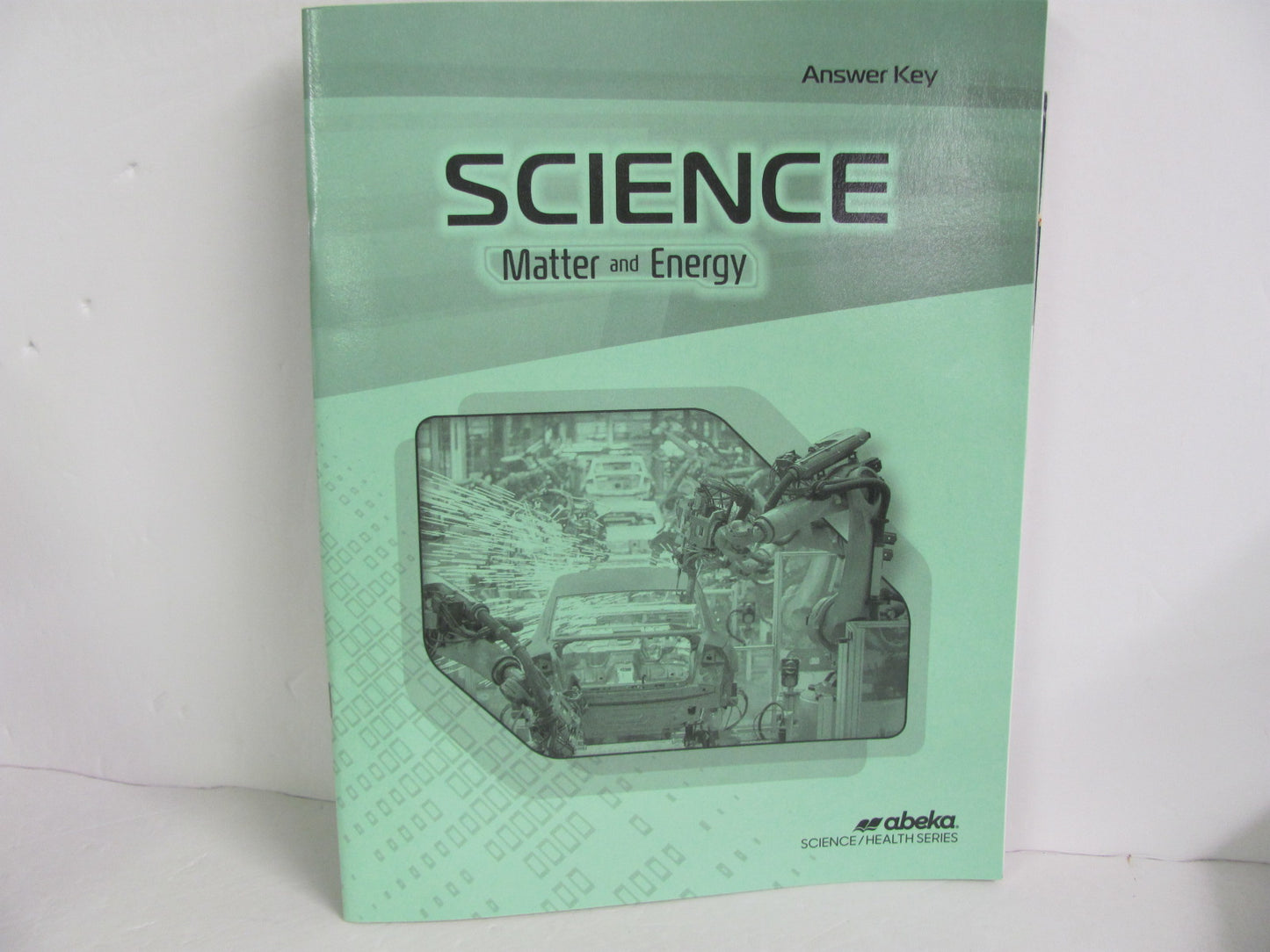 Matter and Energy Abeka Answer Key  Pre-Owned 9th Grade Science Textbooks