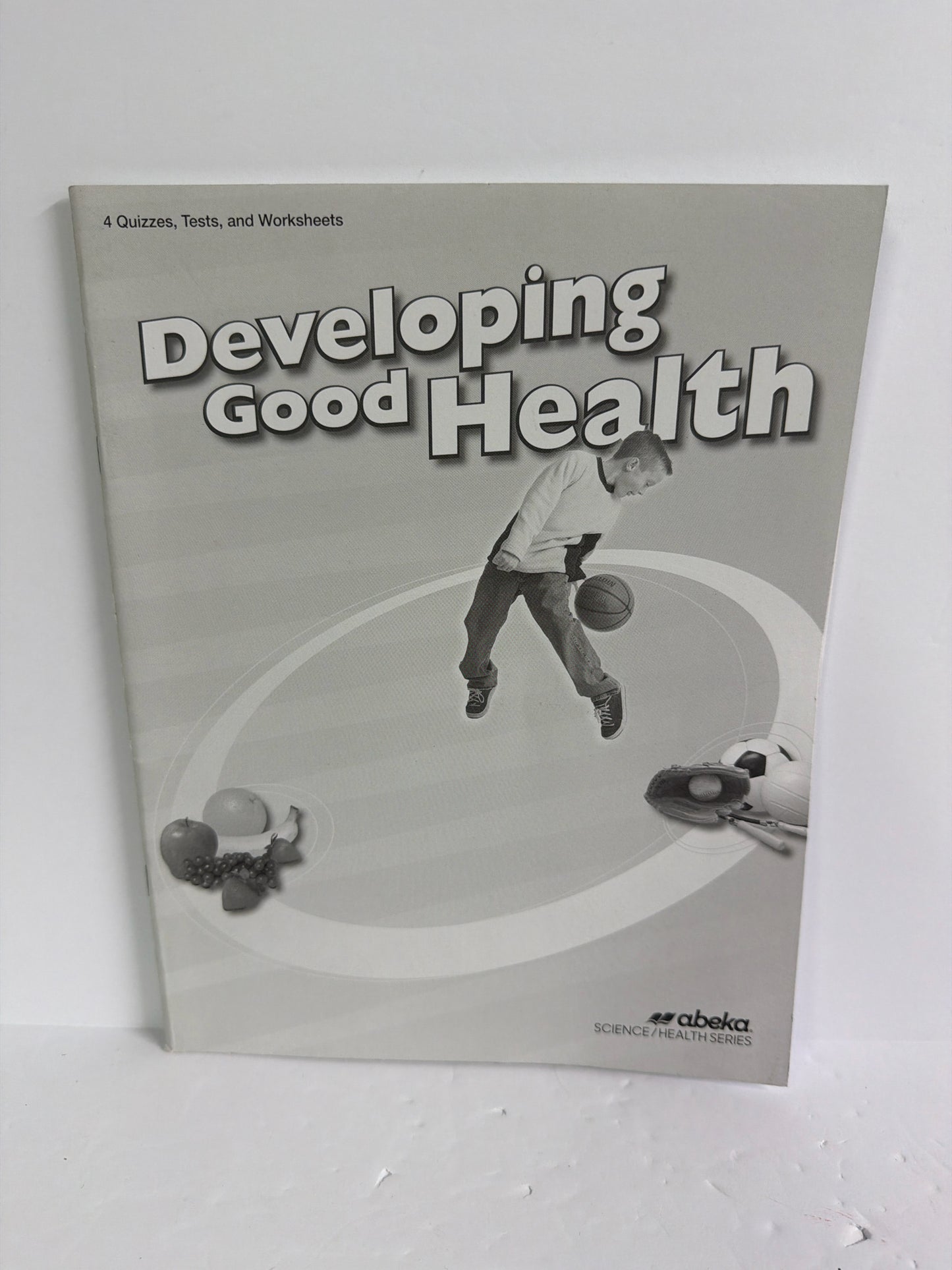 Developing Good Health Abeka Quizzes, Tests, & Worksheets Pre-ow Health Books