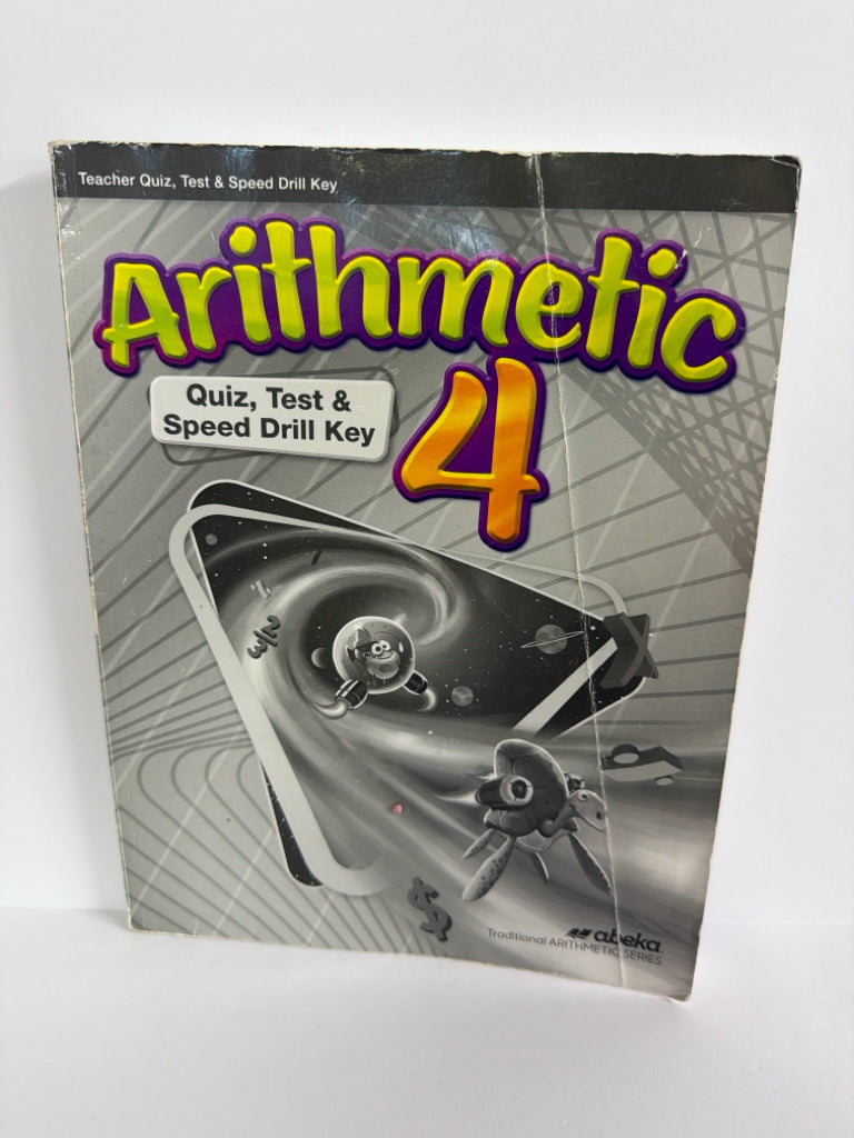 Arithmetic 4 Abeka Quiz, Test & Speed Drill Key 4th Grade Mathematics Textbooks
