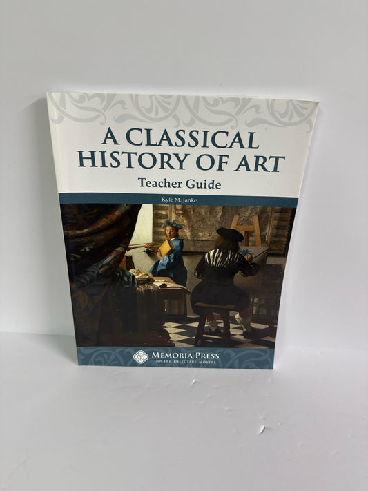 A Classical History of Art Memoria Press Teacher Guide  Pre-Owned Art Books