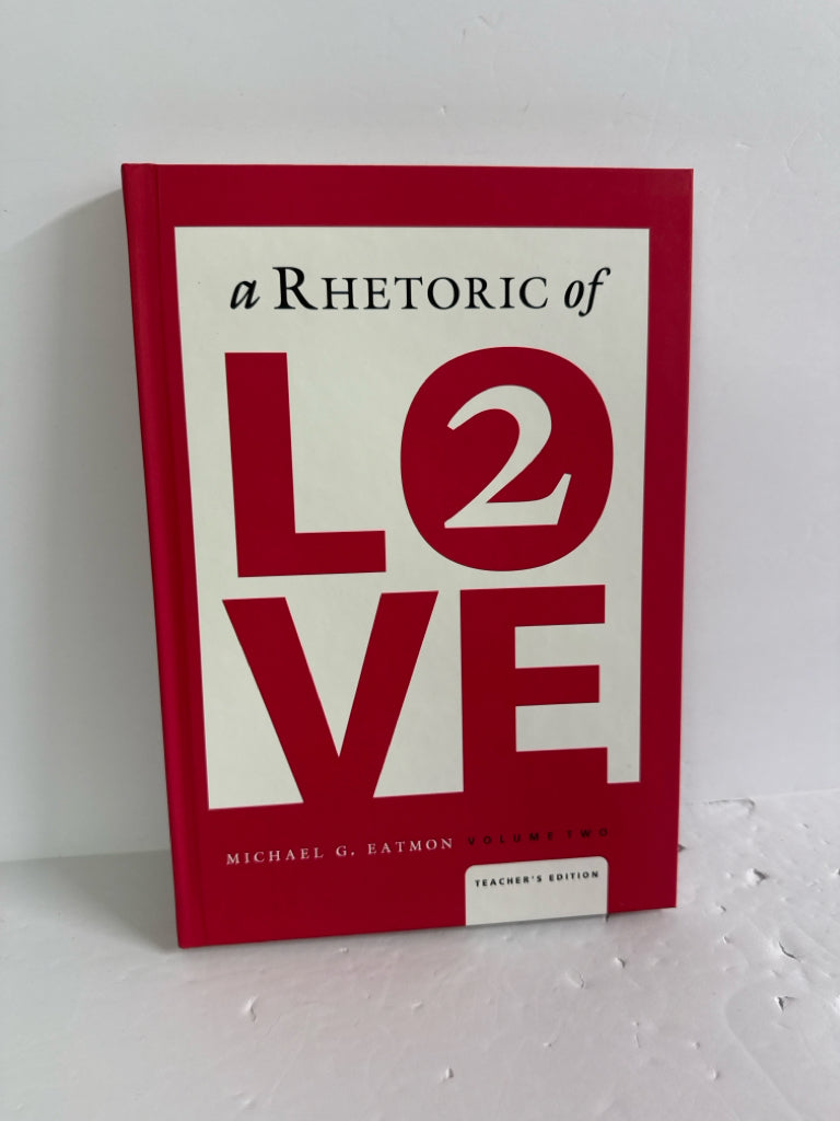 A Rhetoric of Love Veritas Press Teacher Edition  Pre-Owned Electives Books