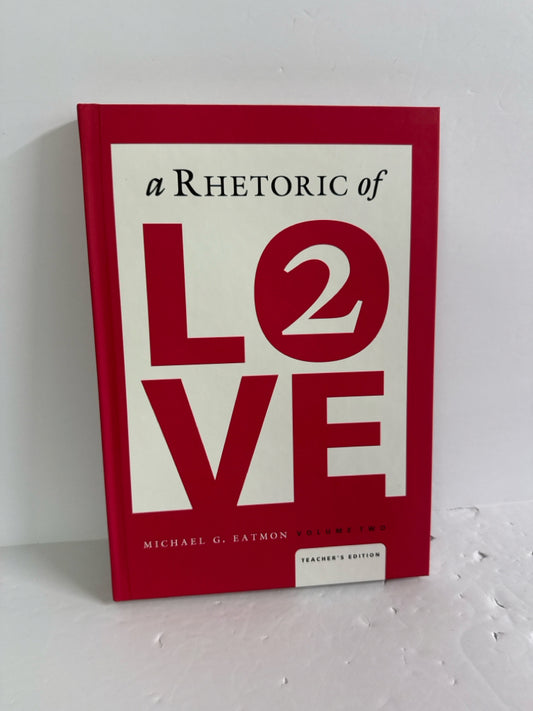 A Rhetoric of Love Veritas Press Teacher Edition  Pre-Owned Electives Books