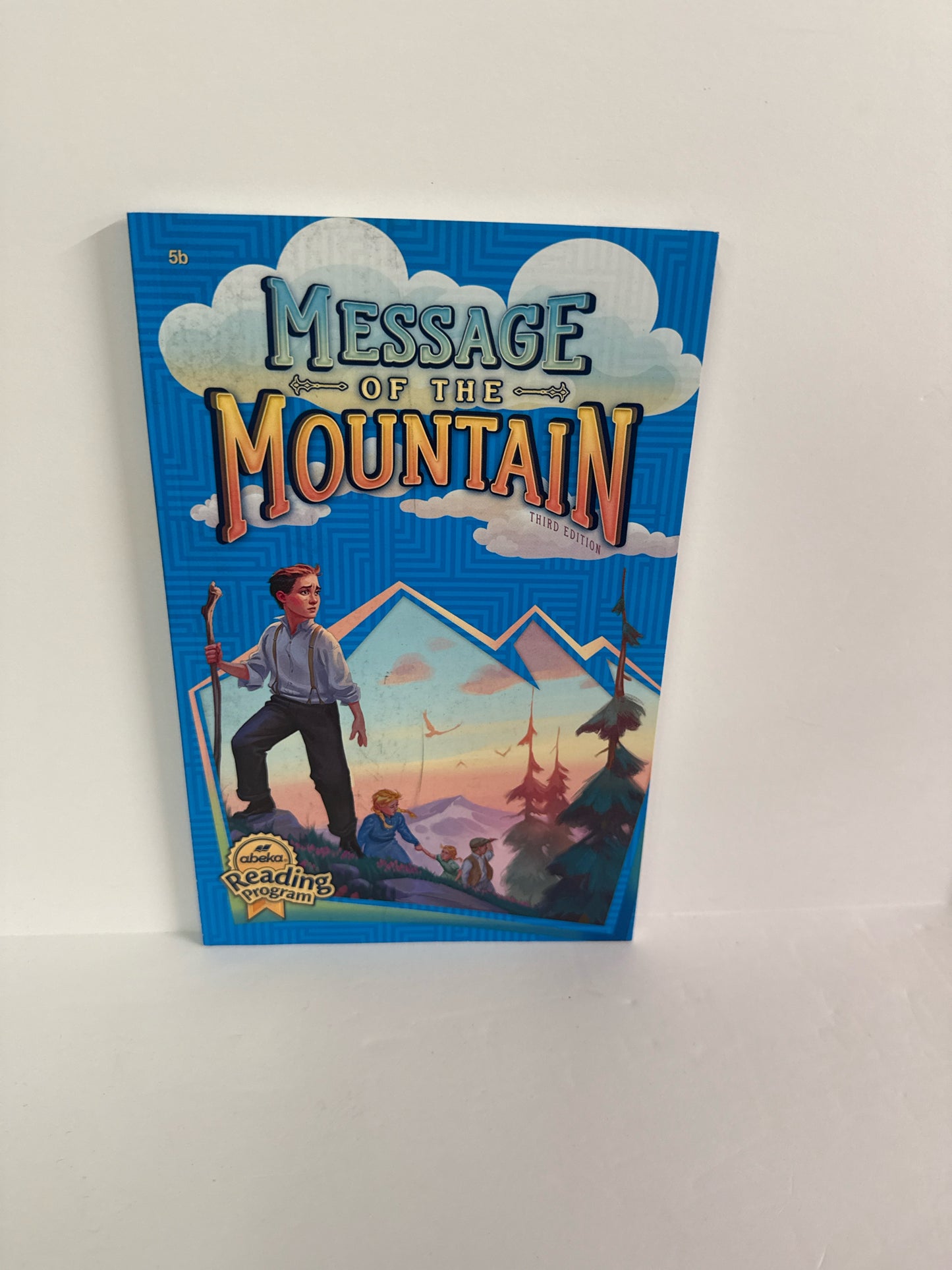 Message of the Mountain Abeka Reader 5th Grade Reading Textbooks