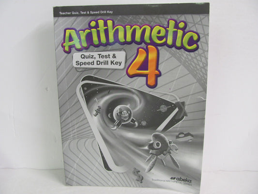 Arithmetic 4 Abeka Quiz, Test & Speed Drill Key 4th Grade Math Help Books
