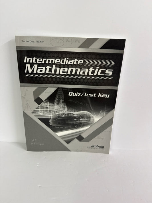 Intermediate Mathematics Abeka Quiz/Test Key  Pre-Owned Mathematics Textbooks