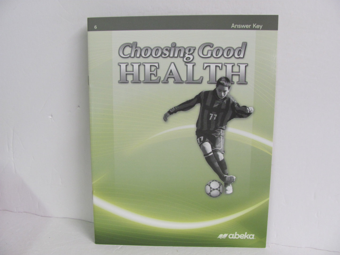 Choosing Good Health Abeka Answer Key  Pre-Owned 6th Grade Health Books