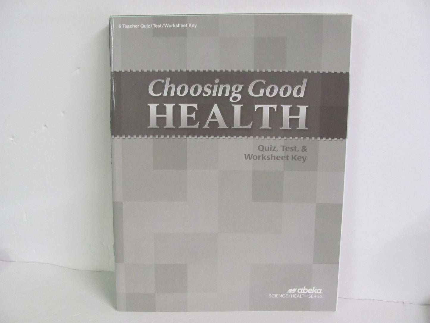 Choosing Good Health Abeka Quiz/Test Key  Pre-Owned 6th Grade Health Books