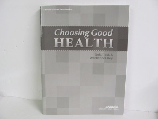 Choosing Good Health Abeka Quiz/Test Key  Pre-Owned 6th Grade Health Books