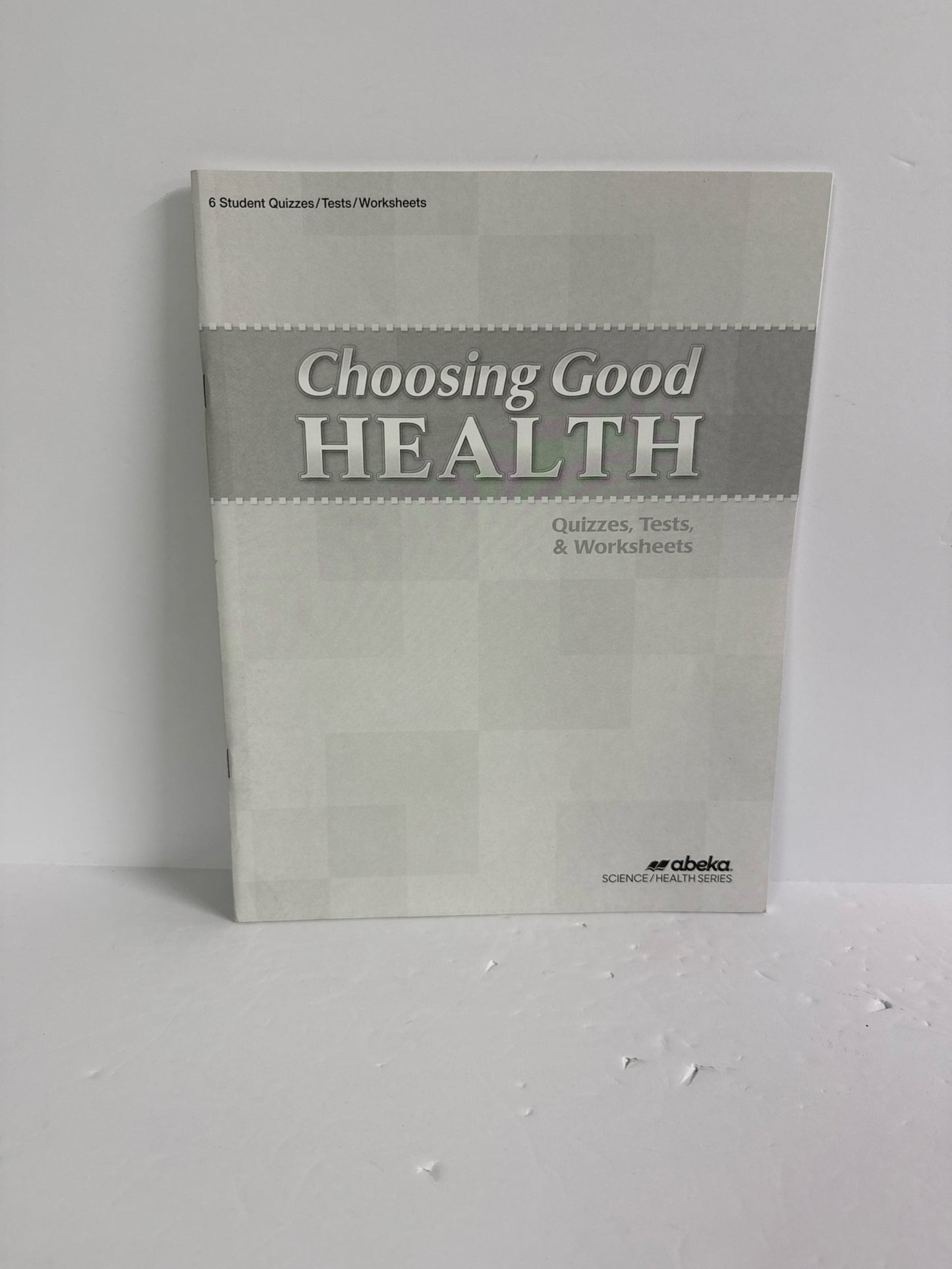 Choosing Good Health Abeka Quizzes, Tests, & Worksheets Science Textbooks