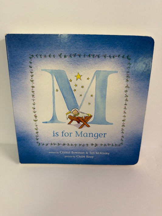 M is for Manger Crystal Bowman & Teri McKinley Tyndale Kids Hardback Books