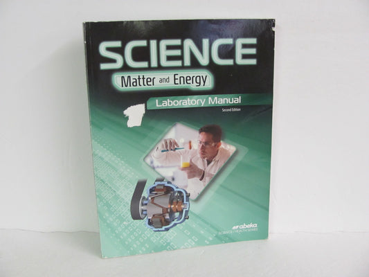 Matter and Energy Abeka Lab Manual Pre-Owned 9th Grade Science Textbooks